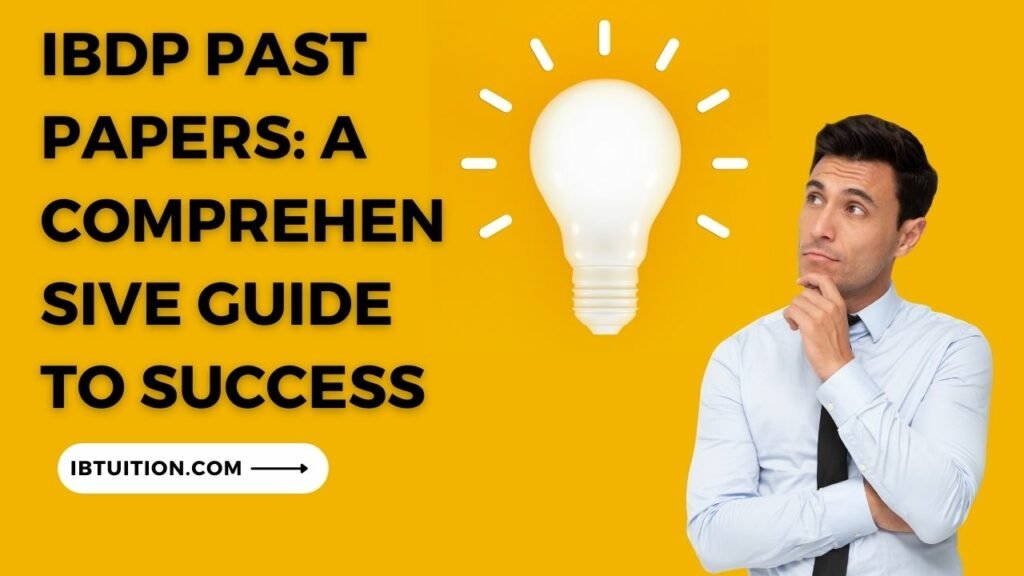 IBDP Past Papers: A Comprehensive Guide to Success