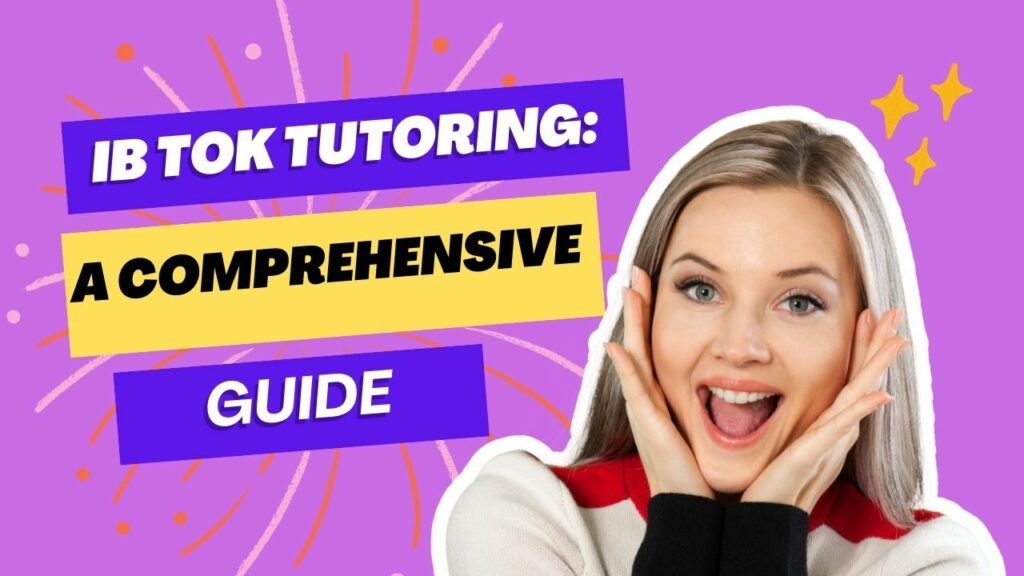 IB TOK Tutoring: A Comprehensive Guide to Mastering Theory of Knowledge