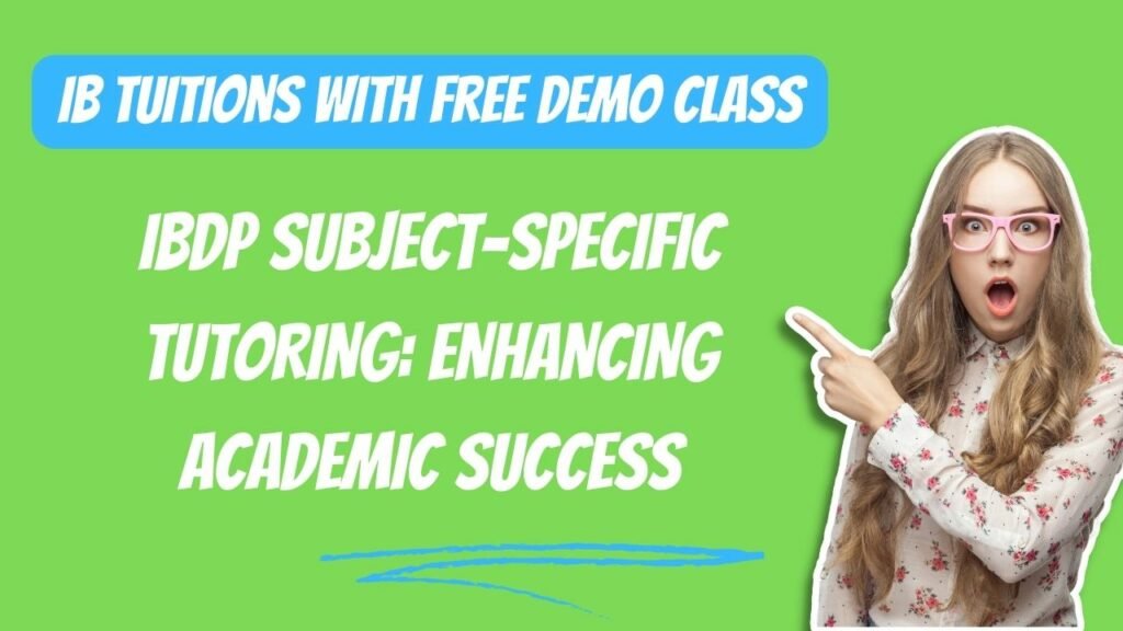 IBDP Subject-Specific Tutoring: Enhancing Academic Success